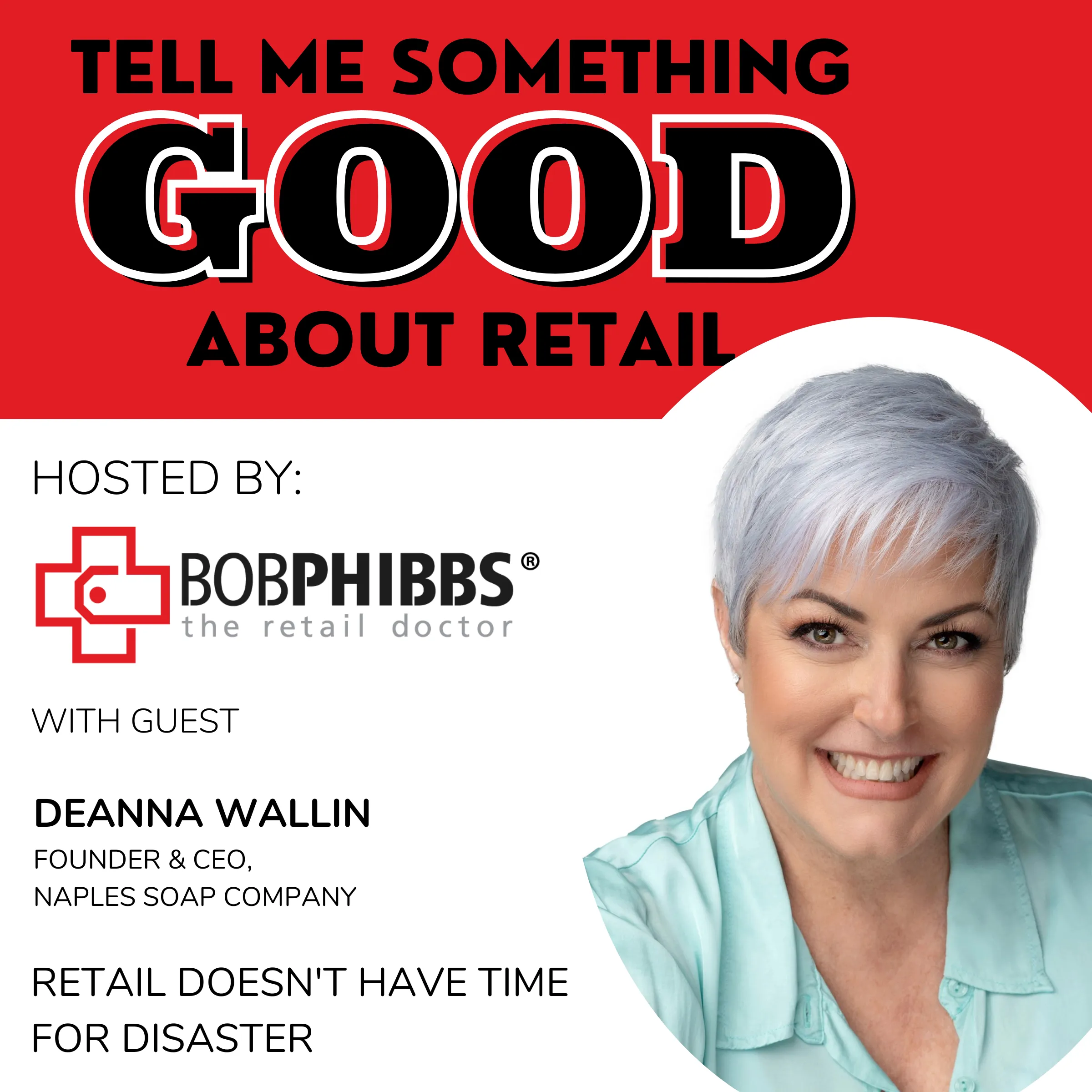 Retail Podcast 801 Deanna Wallin: Retail Has No Time For Disaster